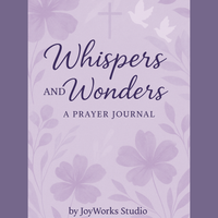 Whispers & Wonders: A Prayer Journal (Digital Download)